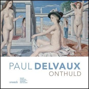 Tentoonstellingscatalogus "Paul Delvaux onthuld"