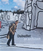 Dubuffet. As architect