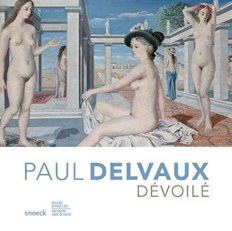 LECTURE: ‘PAUL DELVAUX, FROM REALISM TO DREAMS’